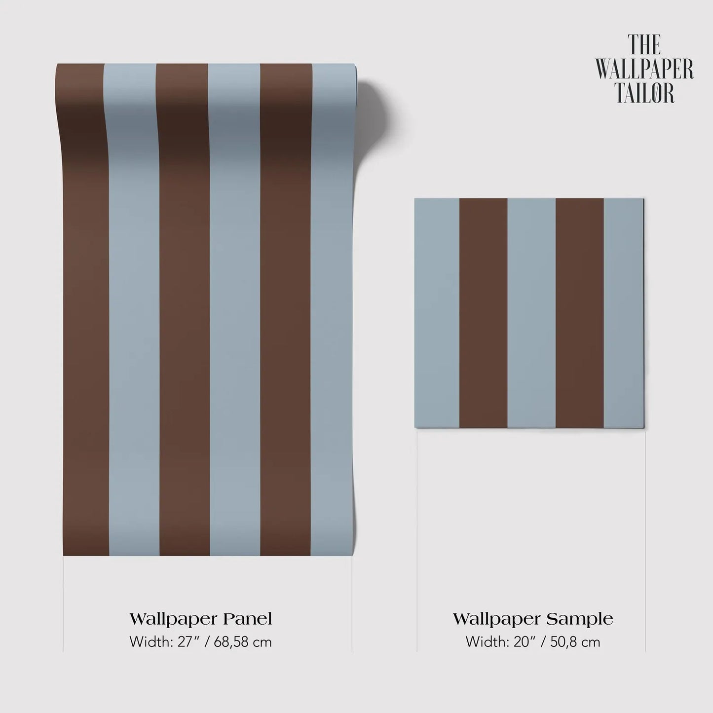 two different wallpaper panels with a striped pattern in shades of blue and brown. The text provides the widths of the panels in centimeters, with one panel being wider at 17/68.58 cm and the other being wider at 20/50.8 cm.